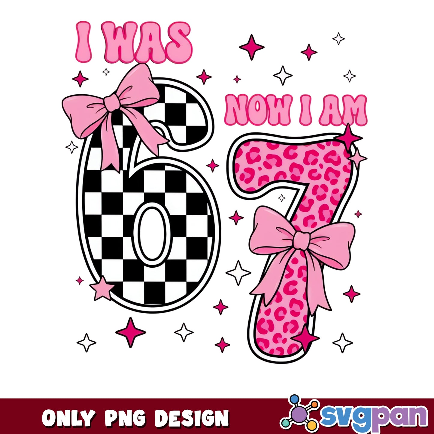 I Was 6 Now I Am 7 PNG, 7th Birthday Girl PNG, Coquette Birthday PNG