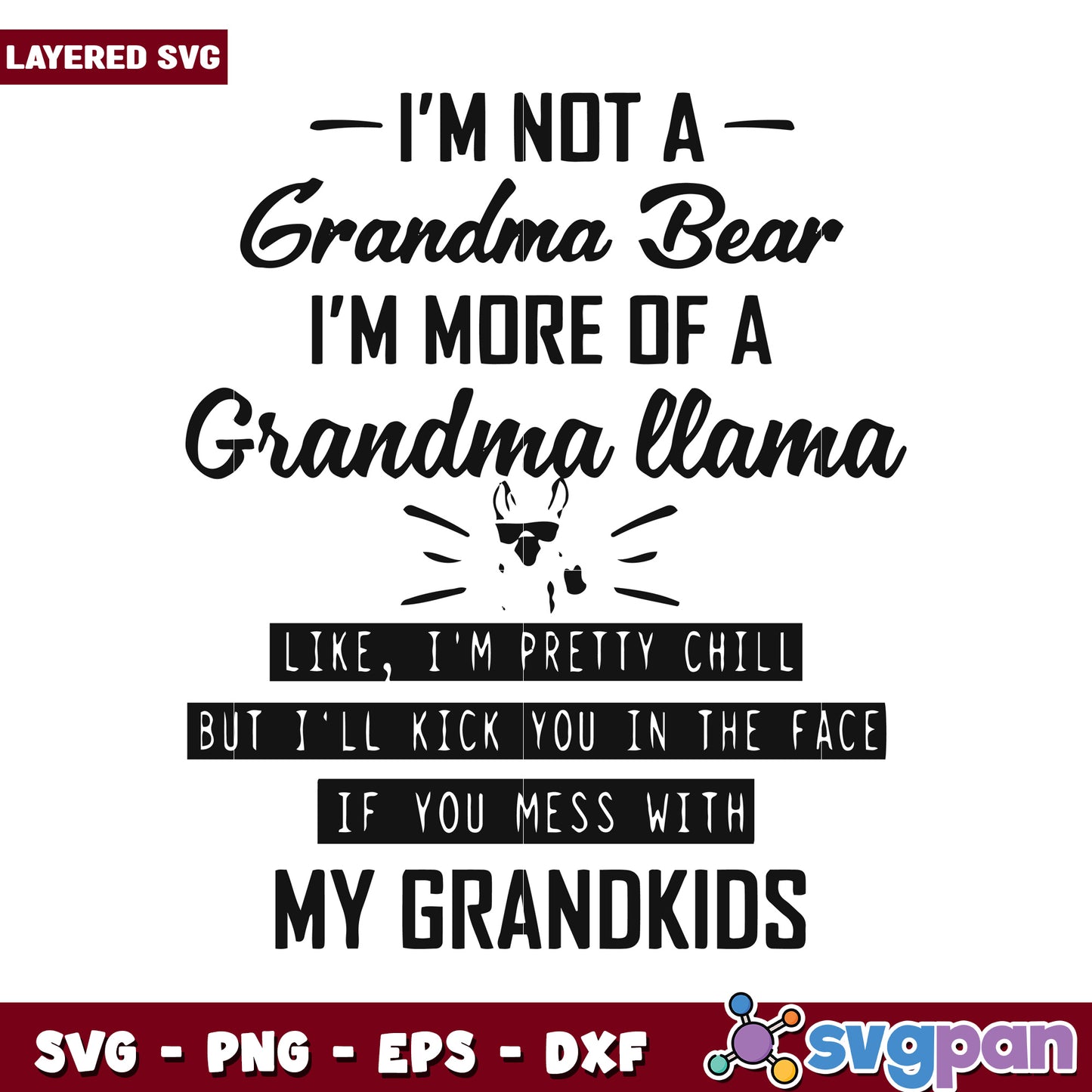 I'm Not a Grandma Bear I'm More of a Grandma Llama SVG, Funny Quote Design