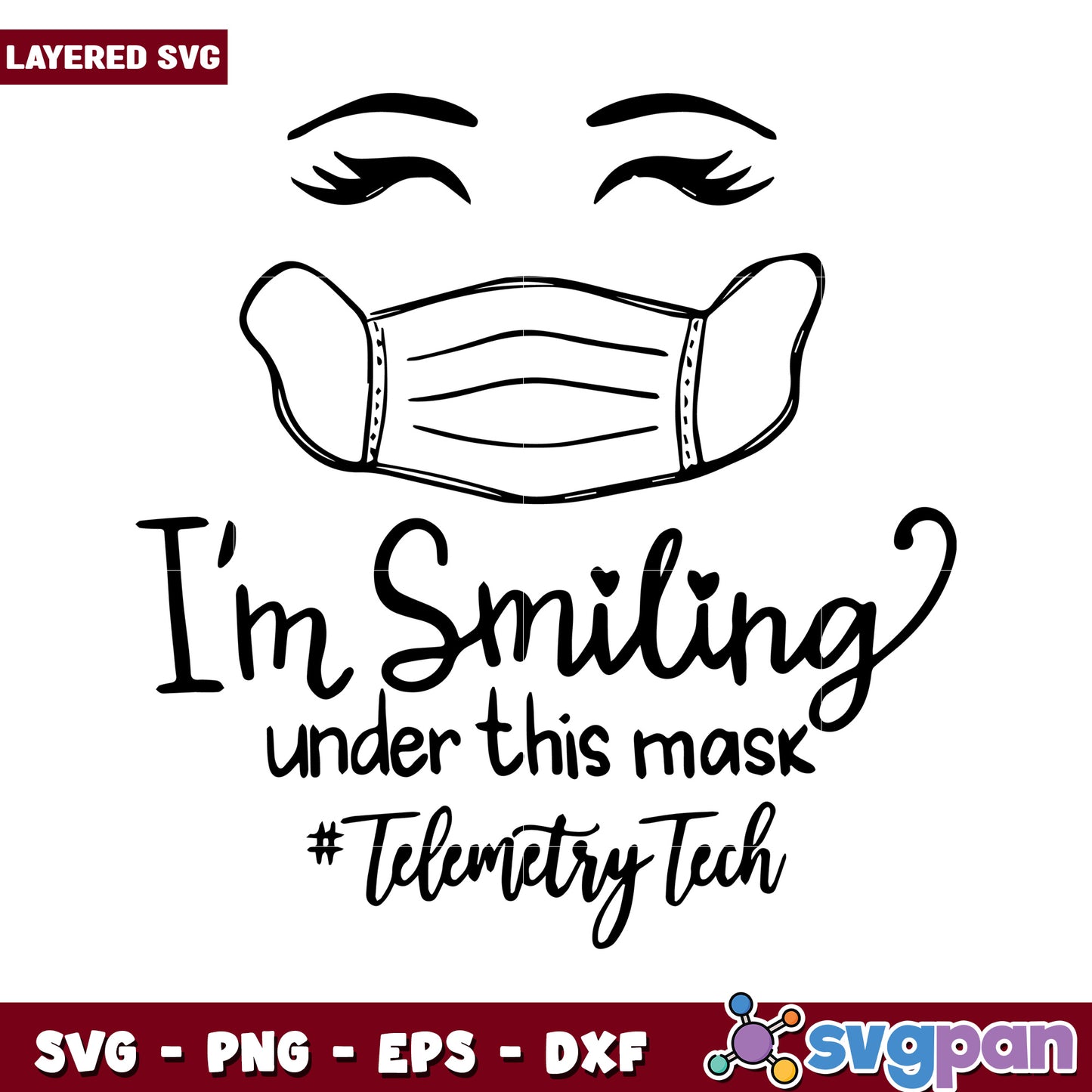 I'm Smiling Under This Mask SVG Design, Perfect for Telemetry Tech