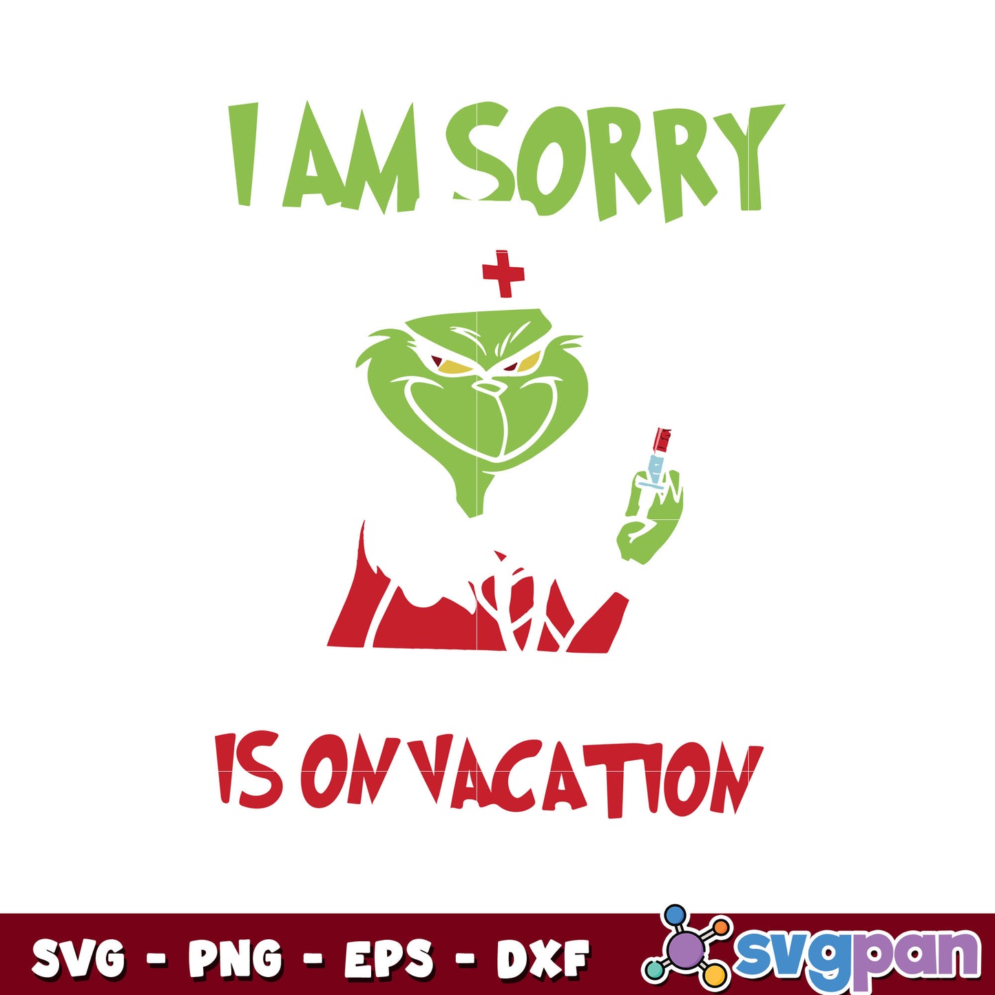 I am sorry the nice is on vacation grinch christmas svg