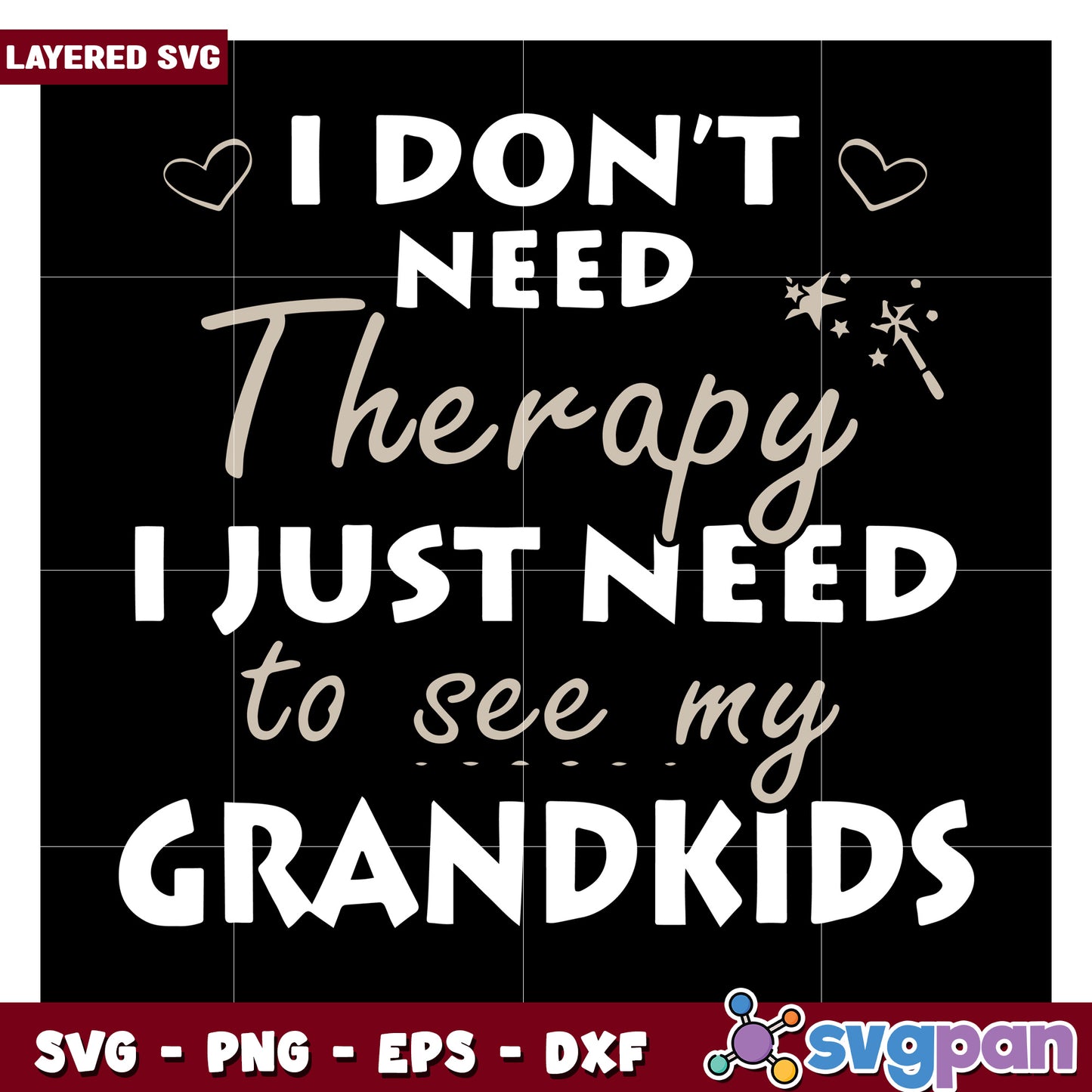 I don't need therapy, I just need to see my grandkids SVG design
