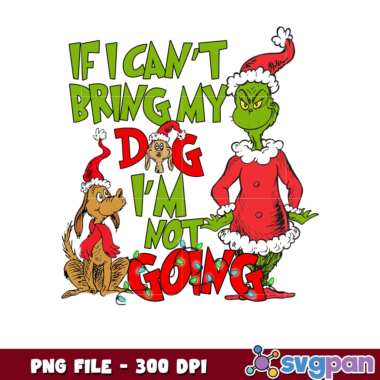 If i can't bring my dog png, grinch png, merry christmas png