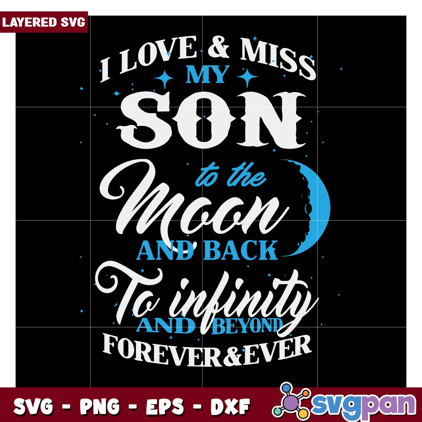 I love and miss my son to the moon and back, heartfelt SVG design