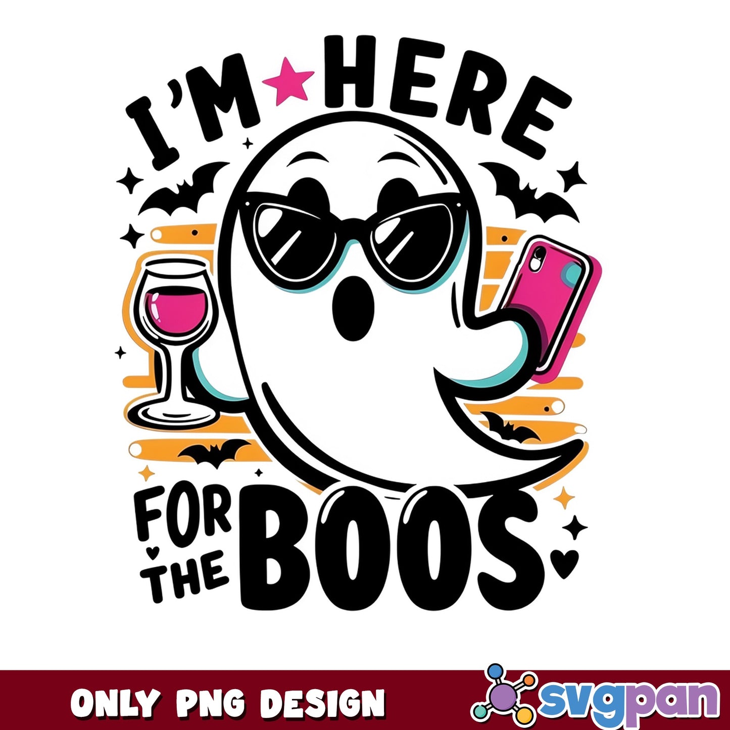 Im Here For The Boos Ghost PNG, Halloween Ghost PNG, Funny Halloween PNG
