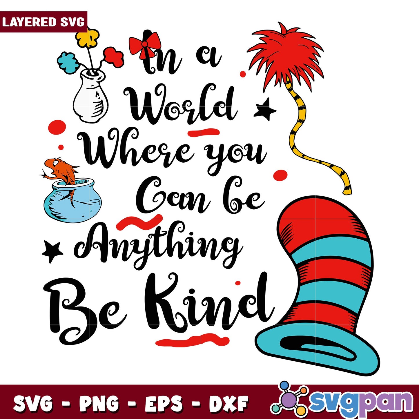 In A World Where You Can Be Anything Be Kind svg, Dr. seuss characters svg, Digital Download