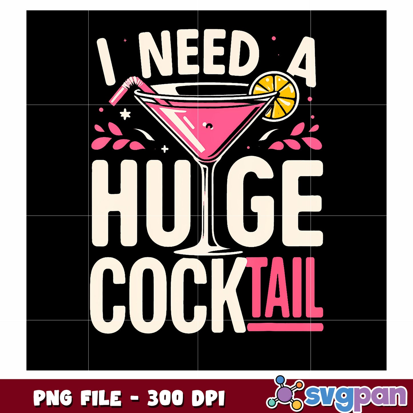 I need a huge cocktail png, funny quote png, playful saying png