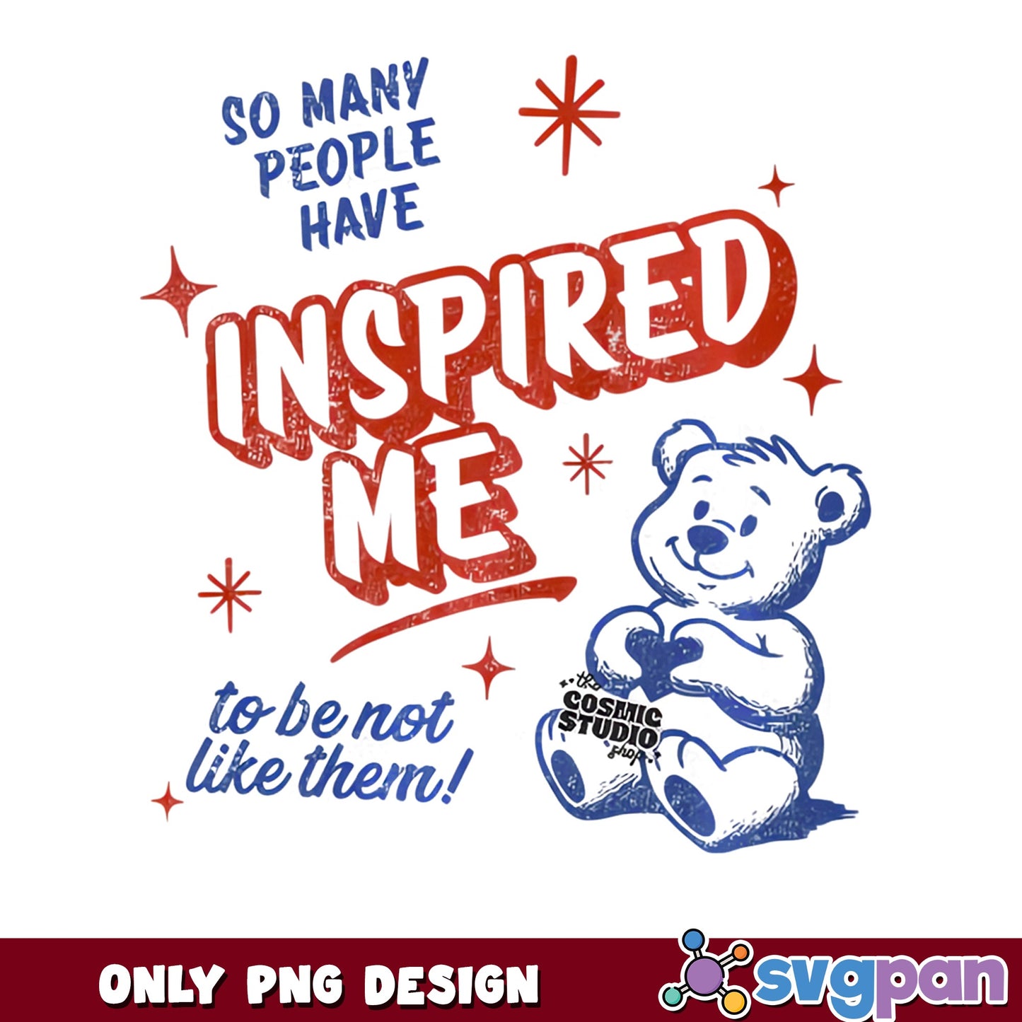 Inspired Me To Be Not Like Them Bear PNG, Funny Quote PNG, Retro Bear PNG