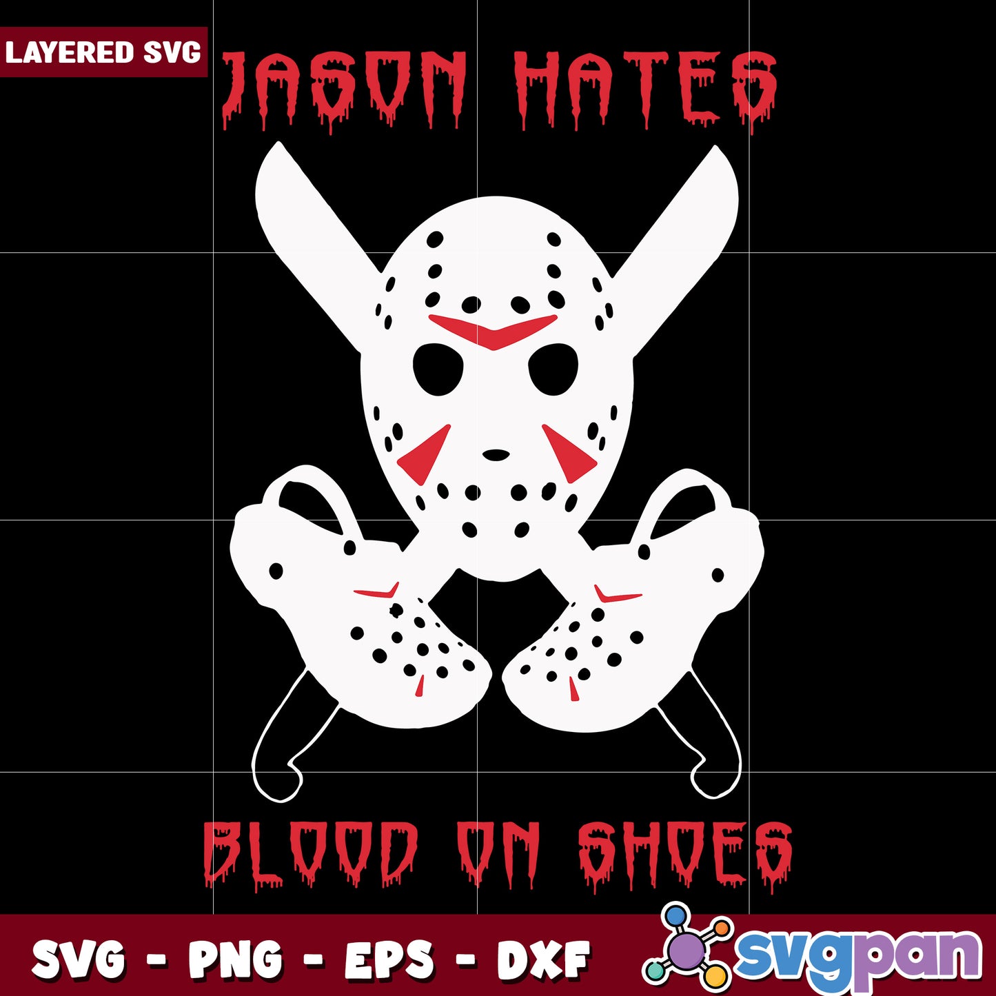 Jason hates blood on shoes svg, halloween toys svg, scary and funny svg