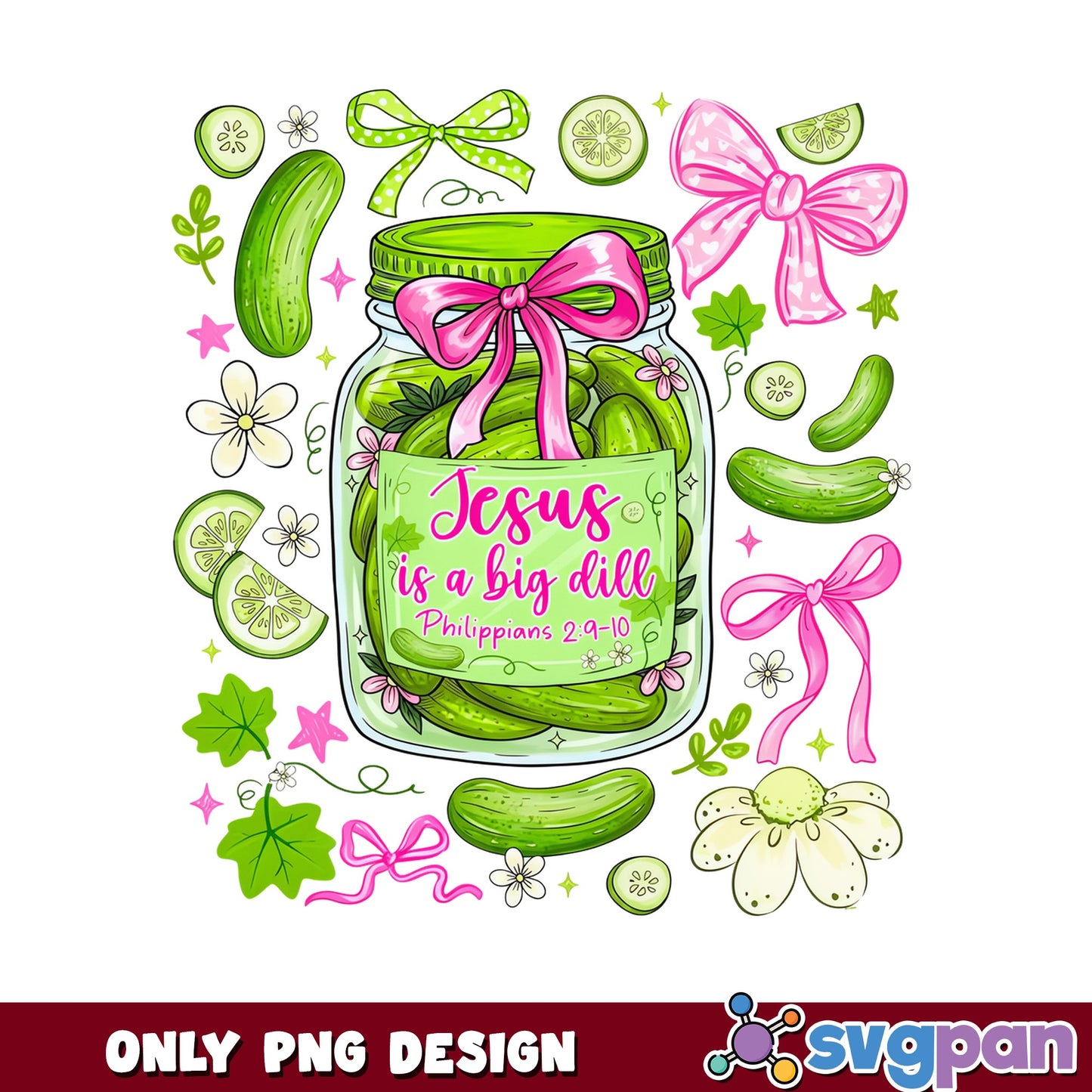 Jesus Is A Big Dill PNG, Pickle Christian Quote PNG, Coquette PNG
