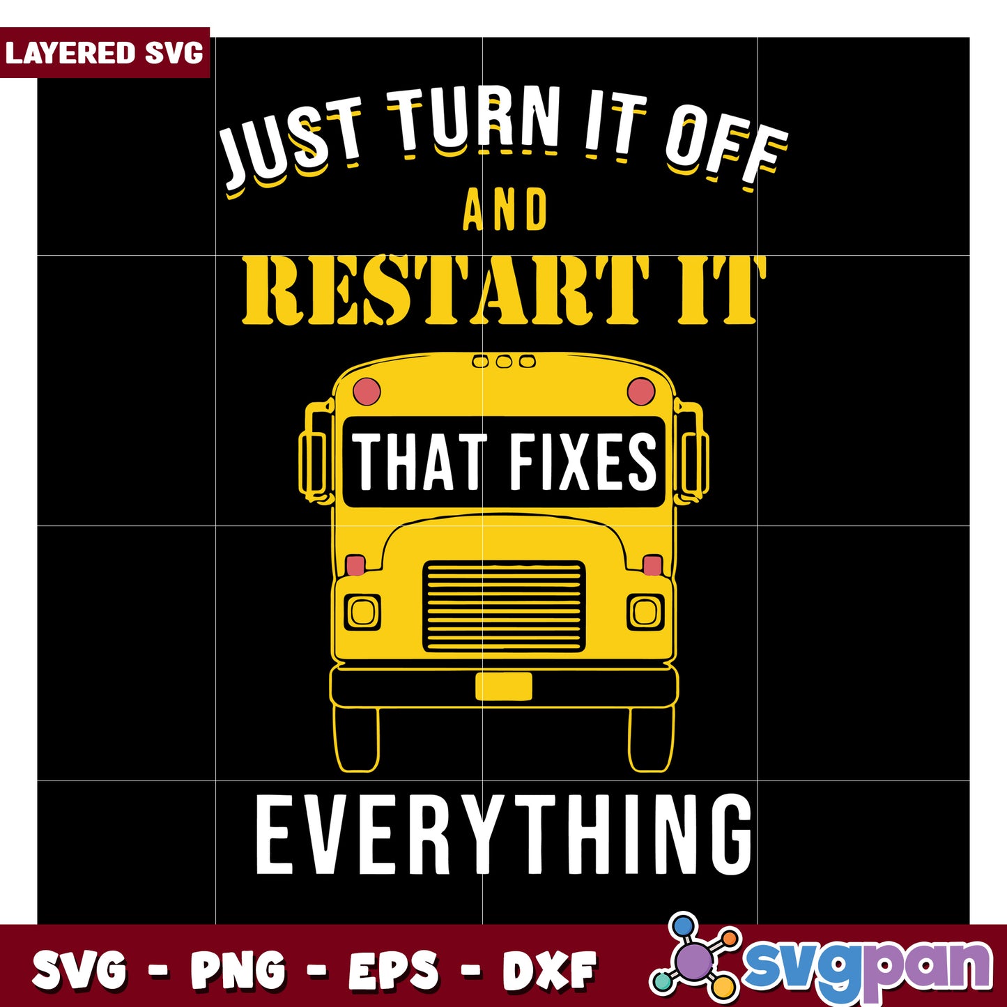 Just Turn It Off and Restart It SVG Design for Gifts and Crafts