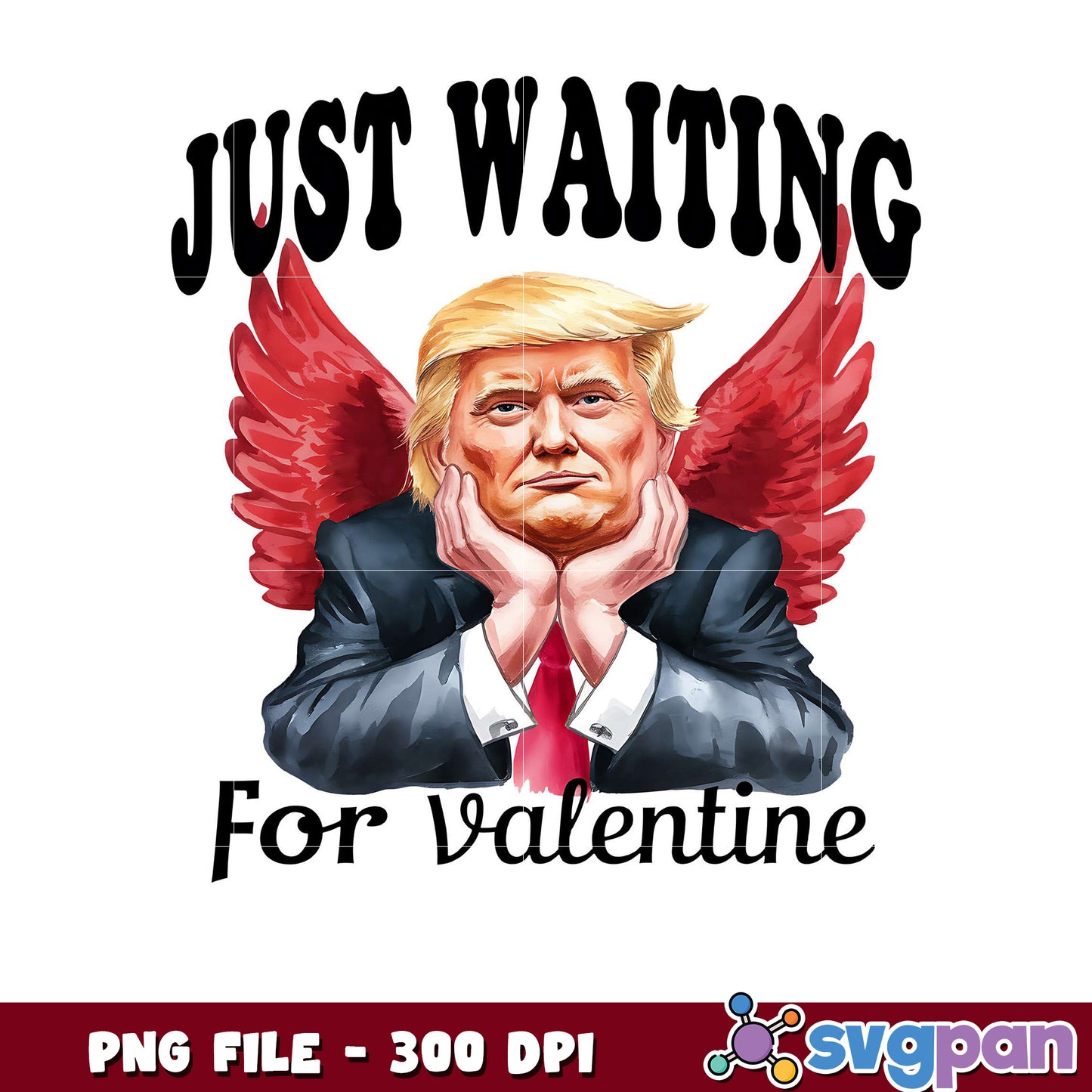 Just Waiting for Valentine Gift Idea, Fun PNG Design 300 DPI