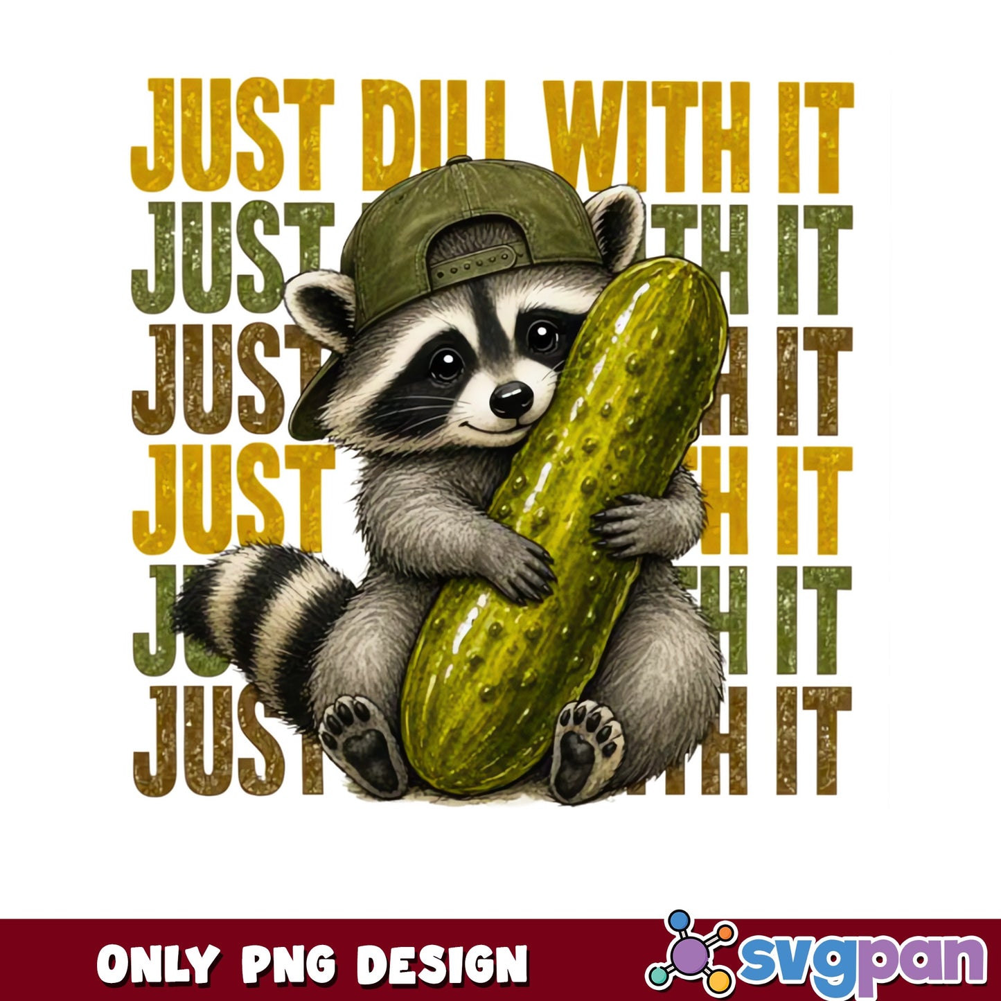 Just Dill With It Raccoon PNG, Funny Pickle Raccoon PNG, Humor PNG