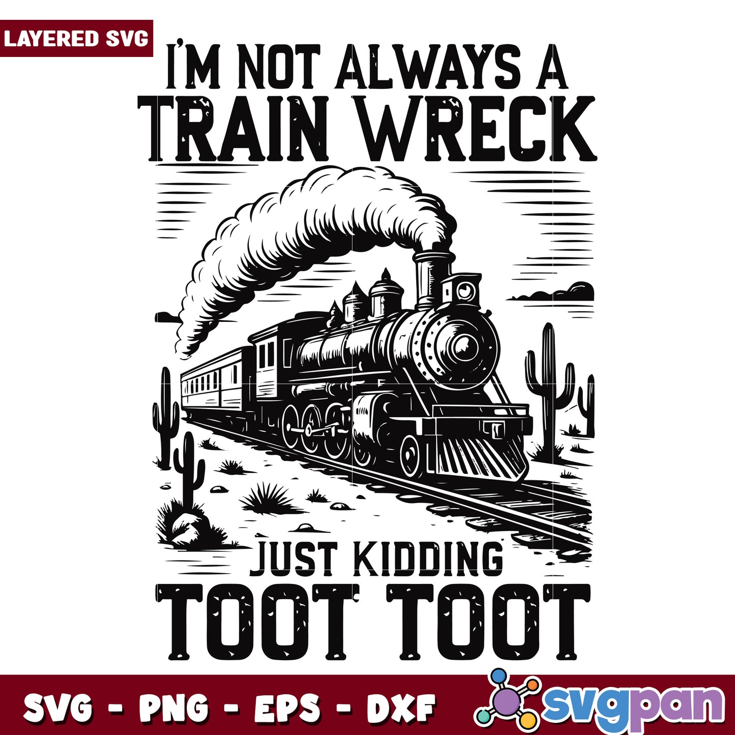 Just kidding toot toot svg