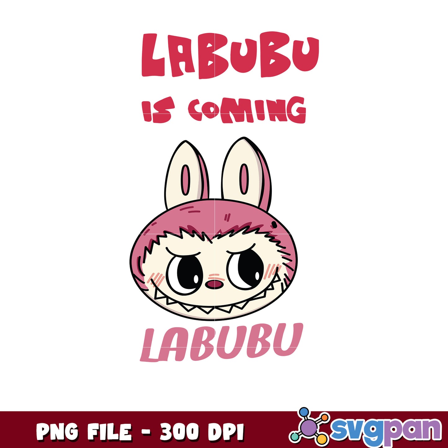 Labubu Is Coming PNG 300 DPI Cute Bunny