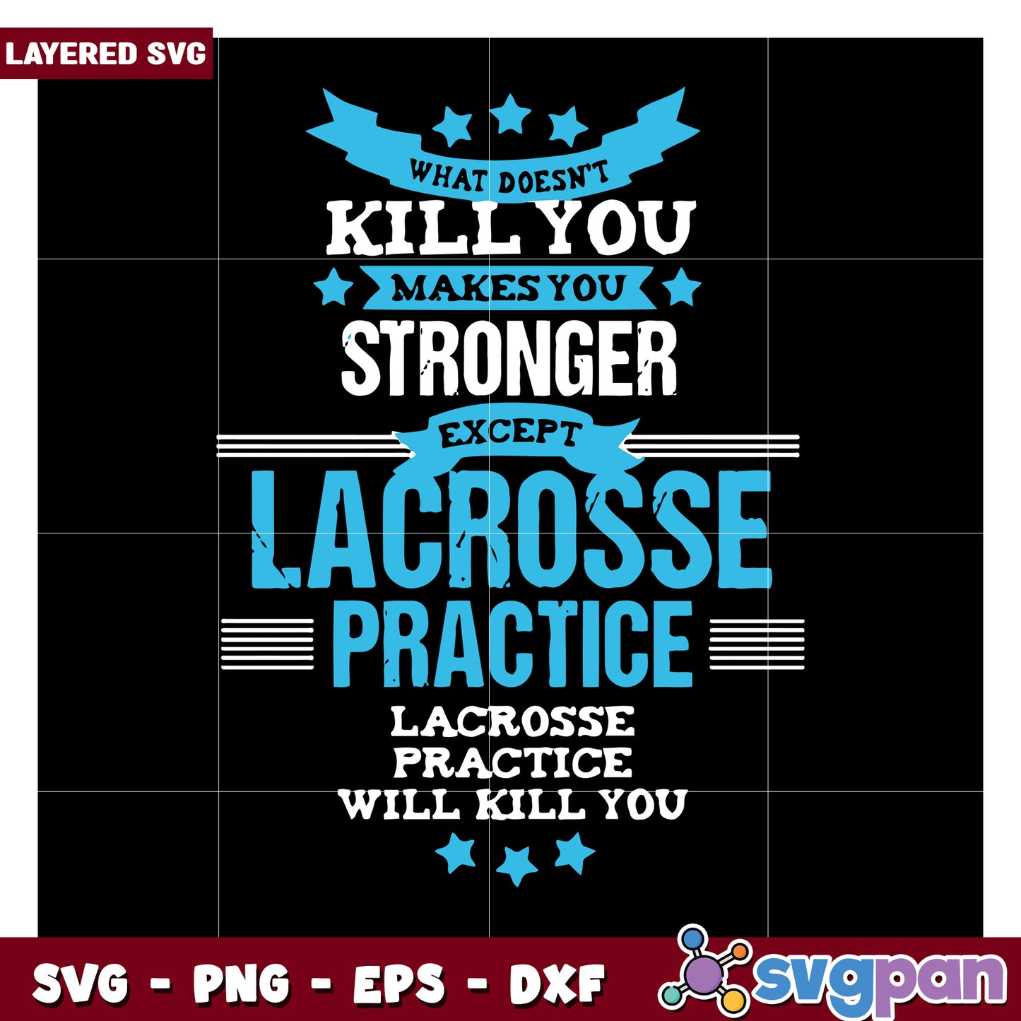 Lacrosse Practice Svg Design, Motivational Quote for Athletes