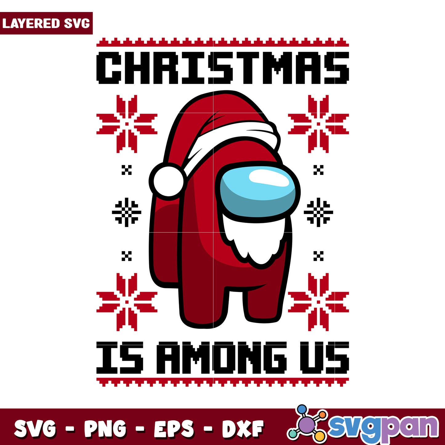 Layered SVG Christmas Design, Festive Among Us Character Art