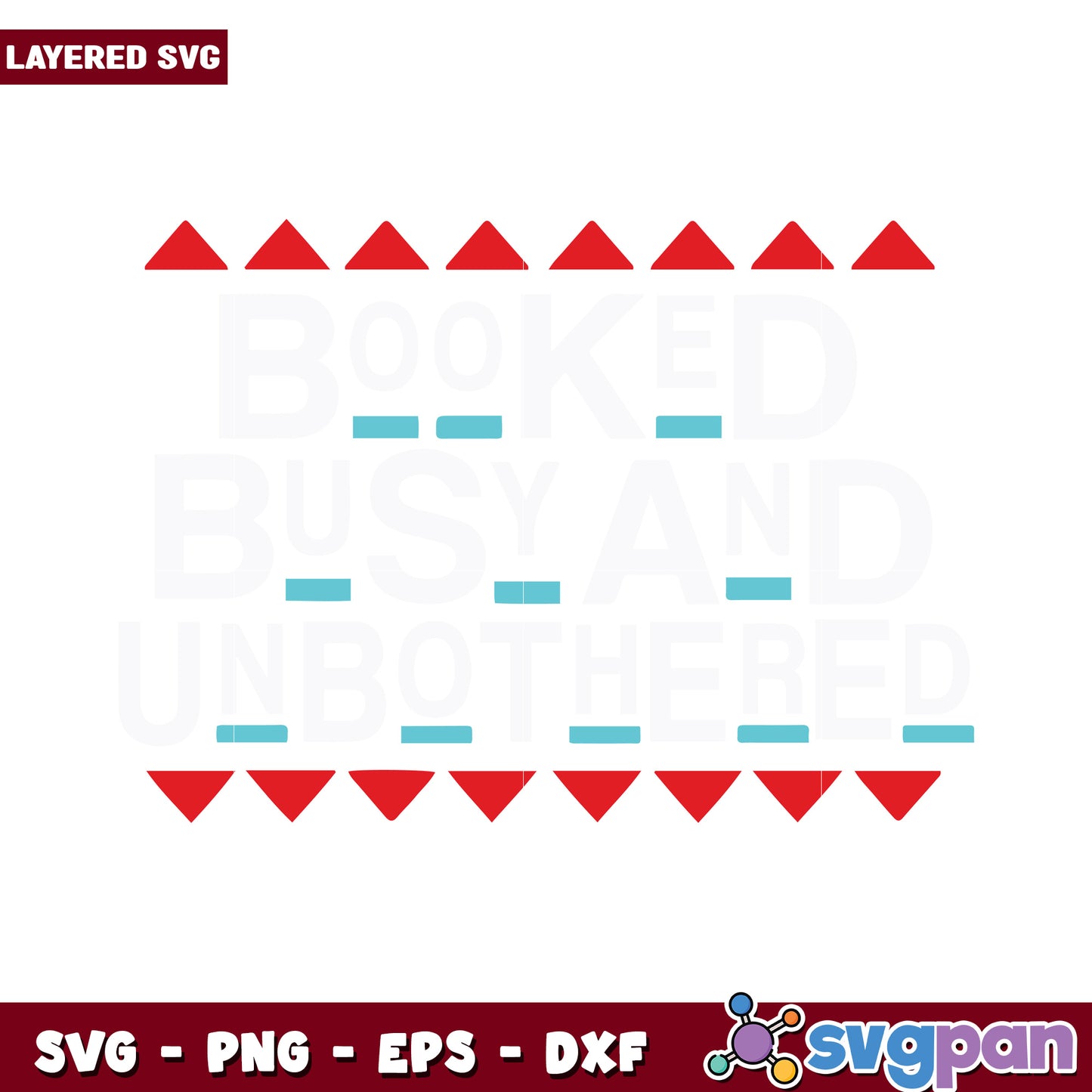 Layered SVG Design Booked Busy and Unbothered for Crafts, Perfect for DIY Projects