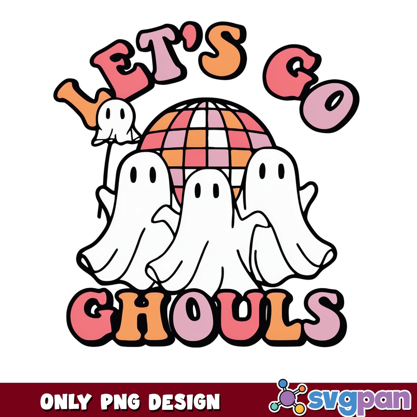 Let's Go Ghouls Halloween PNG, Retro Ghost PNG, Disco Ball PNG