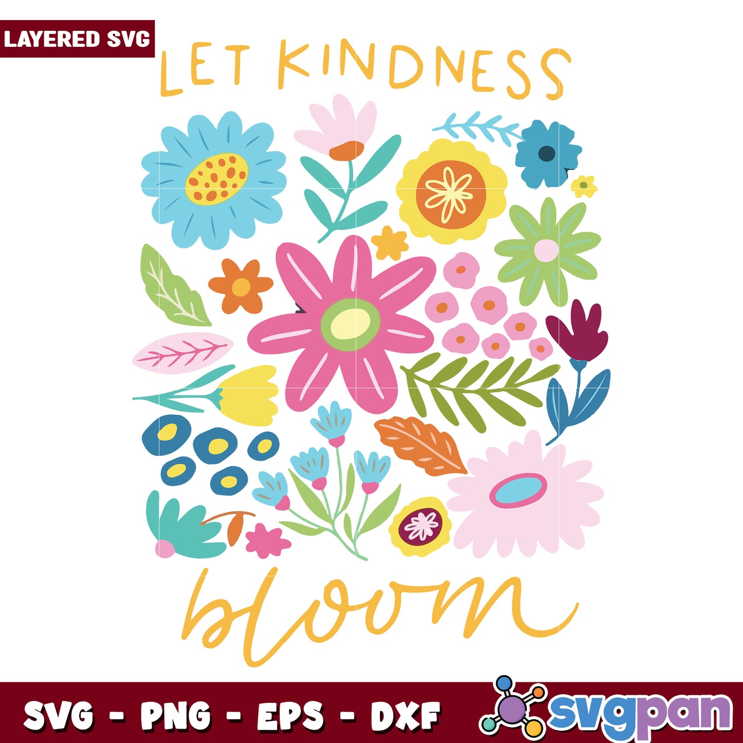 Let kindness bloom design svg, funny quotes svg, funny memes svg