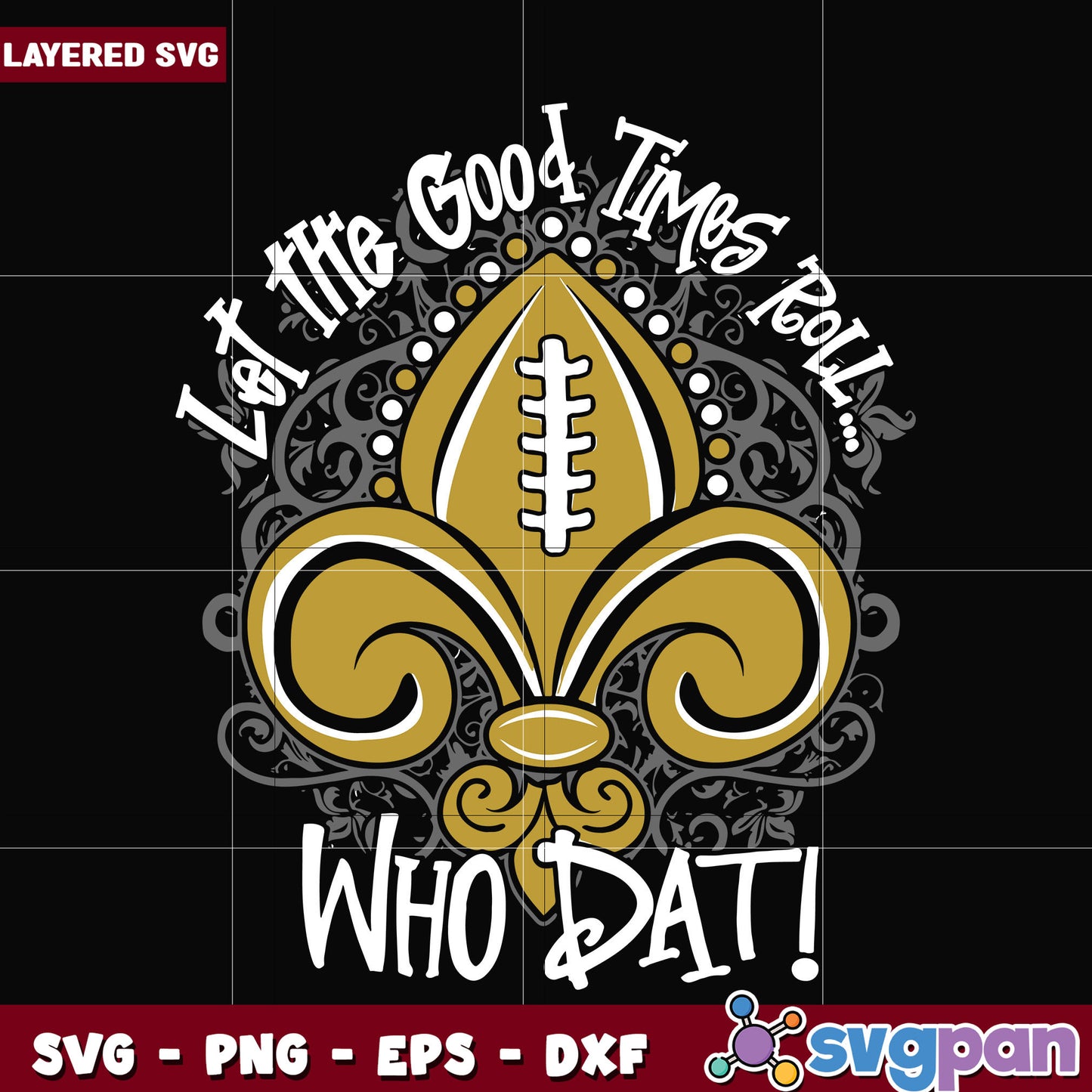 Let the good times roll who dat svg, nfl standings svg, nfl playoff svg