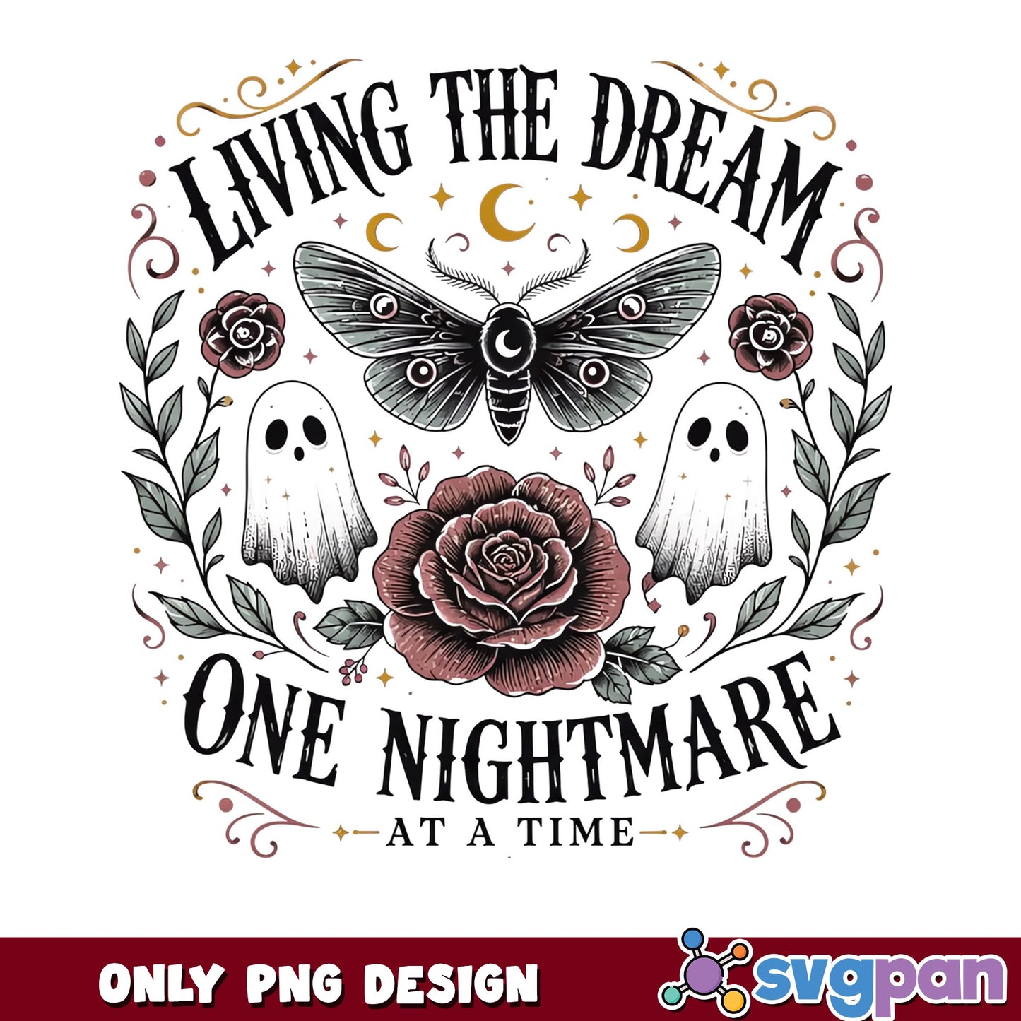 Living The Dream One Nightmare At A Time PNG, Ghost PNG, Halloween PNG