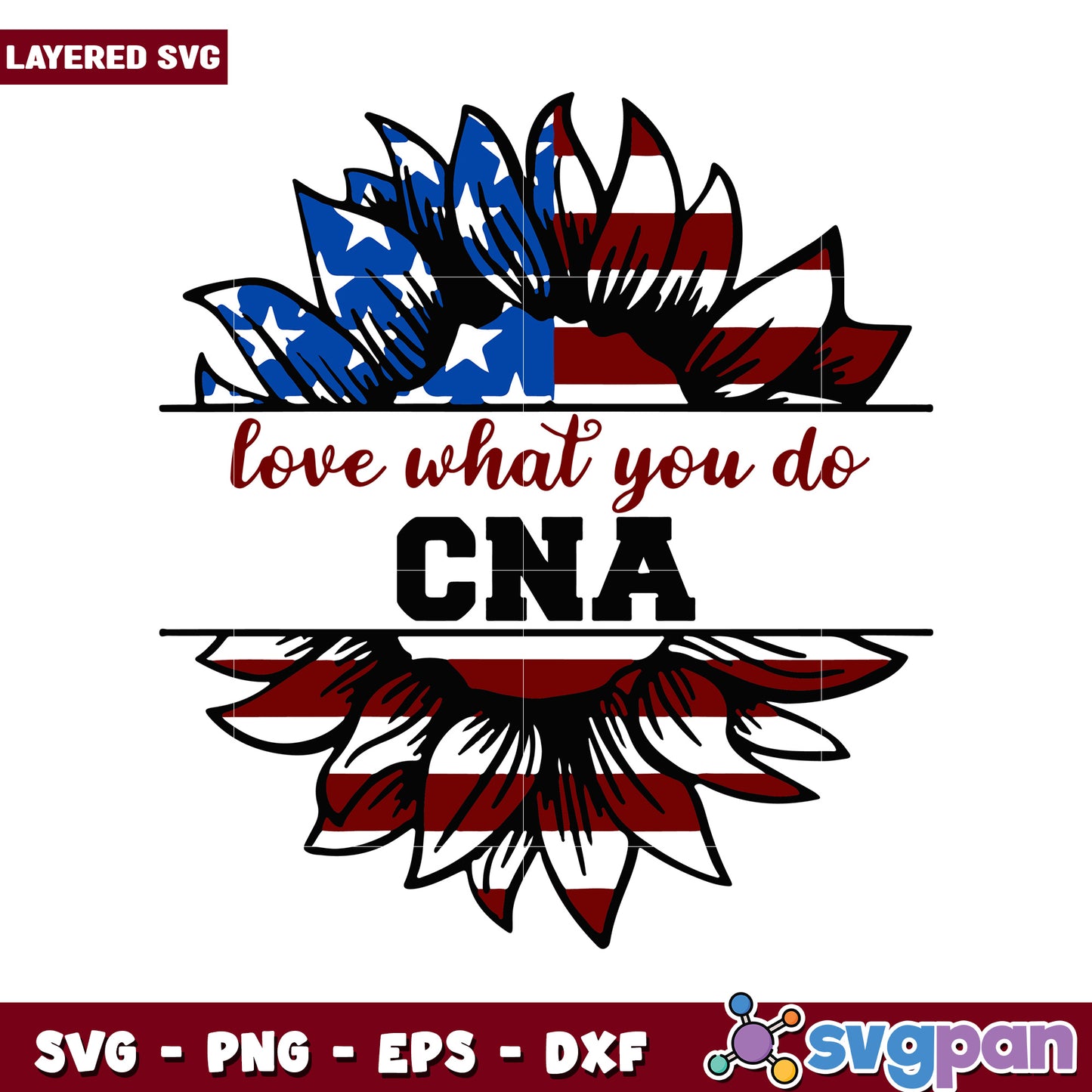Love What You Do CNA SVG Design, Layered File for Crafting