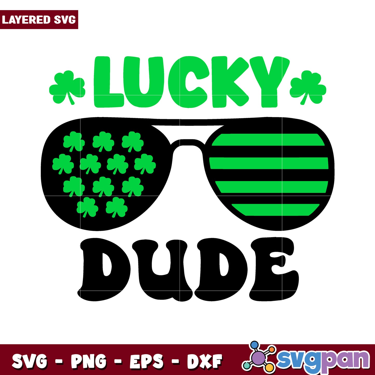 Lucky Dude SVG Design for St Patrick's Day, Layered for Crafts