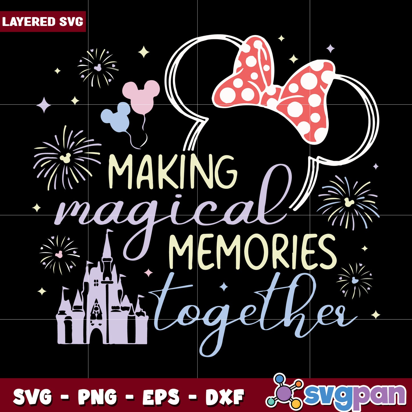 Making magical memories together svg, disney movies svg, family vacation svg