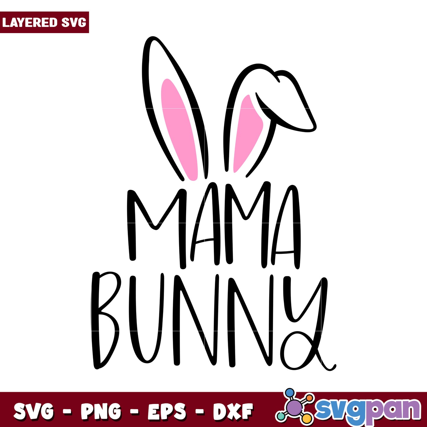 Mama Bunny SVG Design for Easter Crafts, Perfect for Family Projects