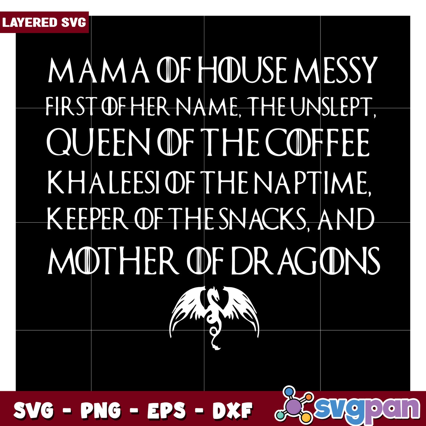 Mama of House Messy Queen of the Coffee Khaleesi of Naptime
