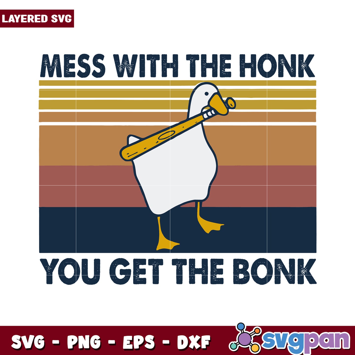 Mess with the Honk and You Get the Bonk SVG Design for Crafts