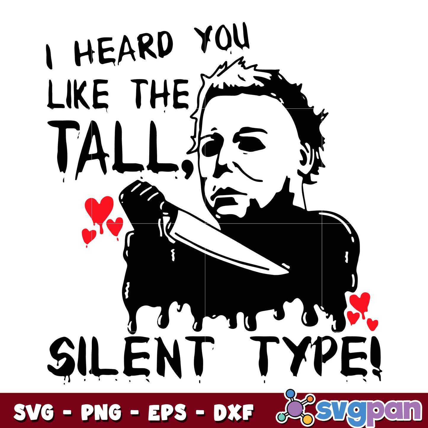 Michael Myers I Heard You Like The Tall svg