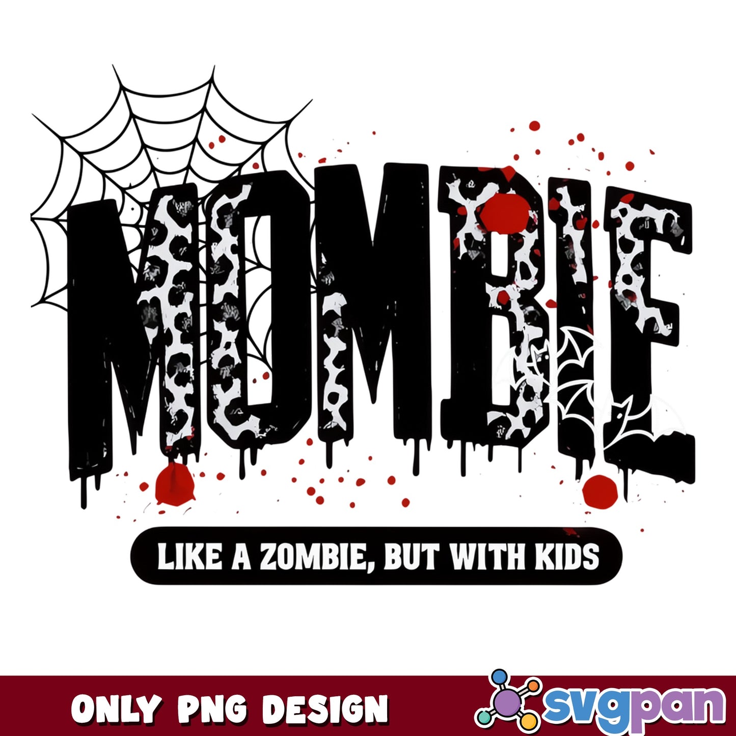 Mombie Like A Zombie But With Kids PNG, Halloween PNG, Mom PNG