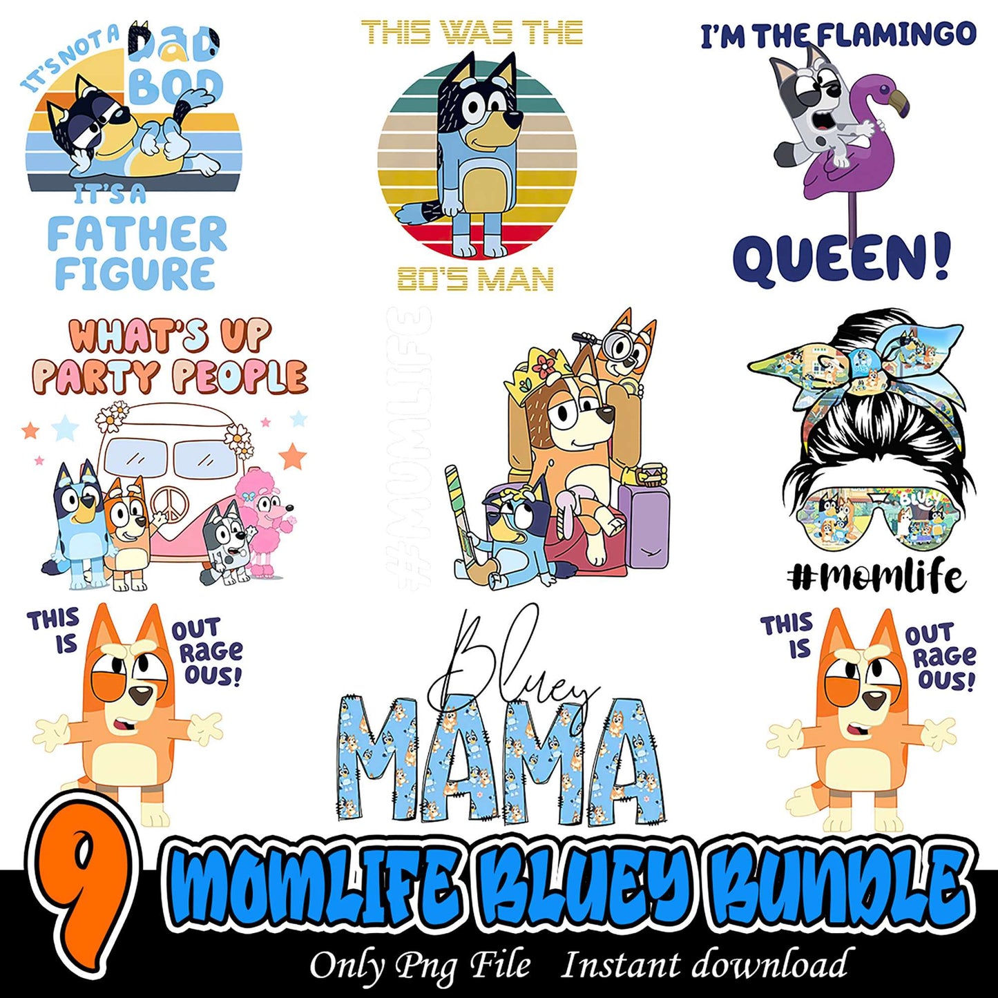 Momlife Bluey Bundle 9 Fun PNG Designs for Instant Download