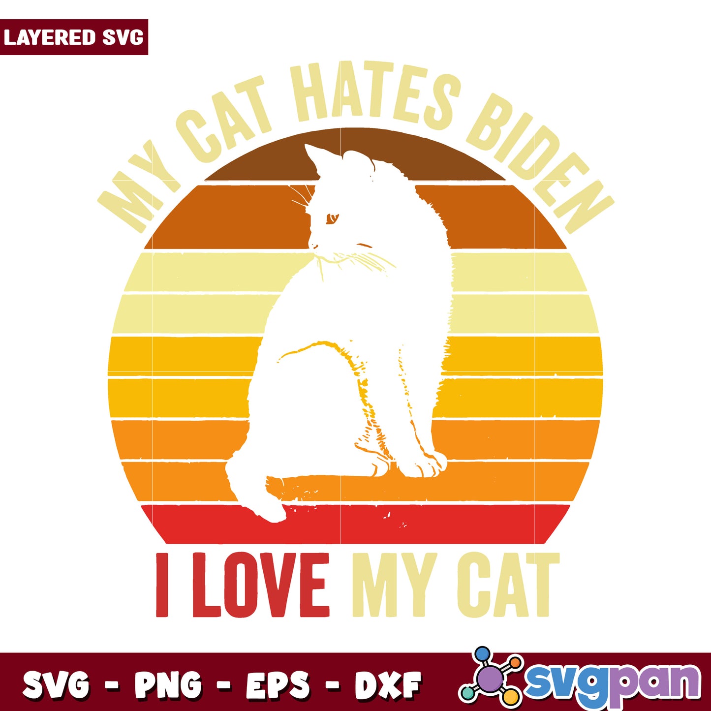 My Cat Hates Biden Layered SVG Design, Perfect for Cat Lovers