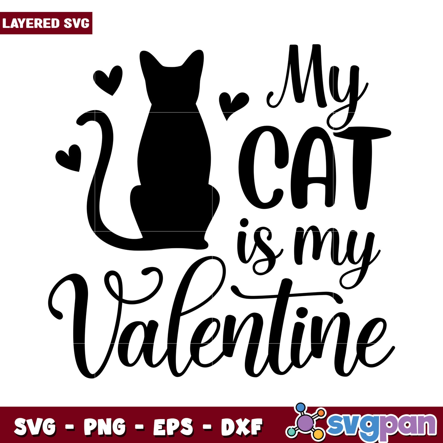 My Cat is My Valentine SVG Design, Perfect for Pet Lovers Gifts