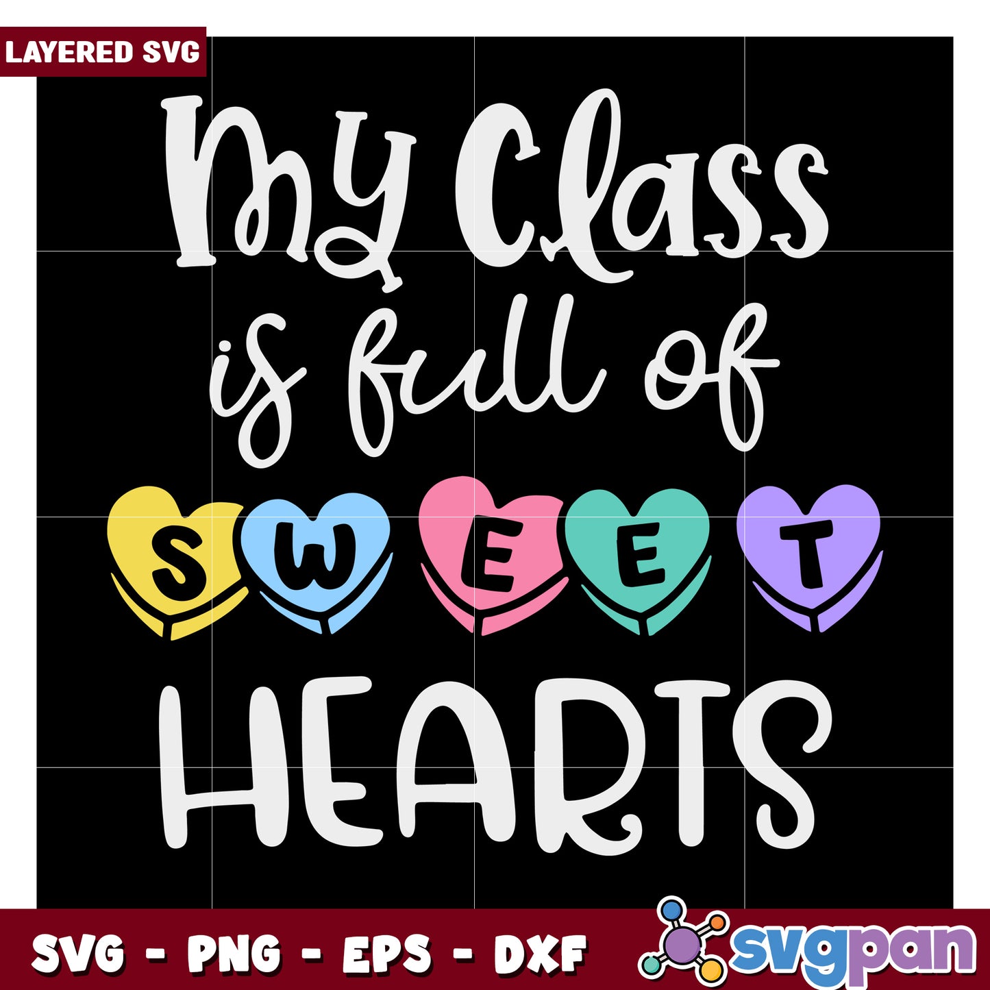 My Class is Full of Sweet Hearts SVG Design, Perfect for Teachers