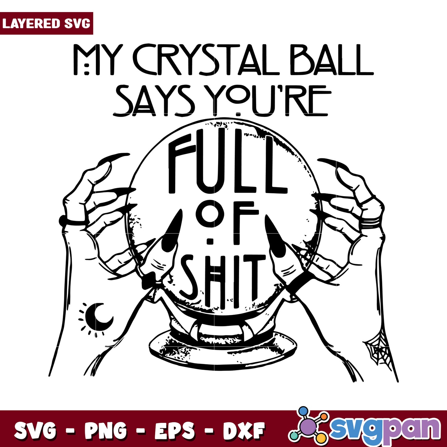 My Crystal Ball Says You Are Full of Fun, Perfect for Crafting Projects