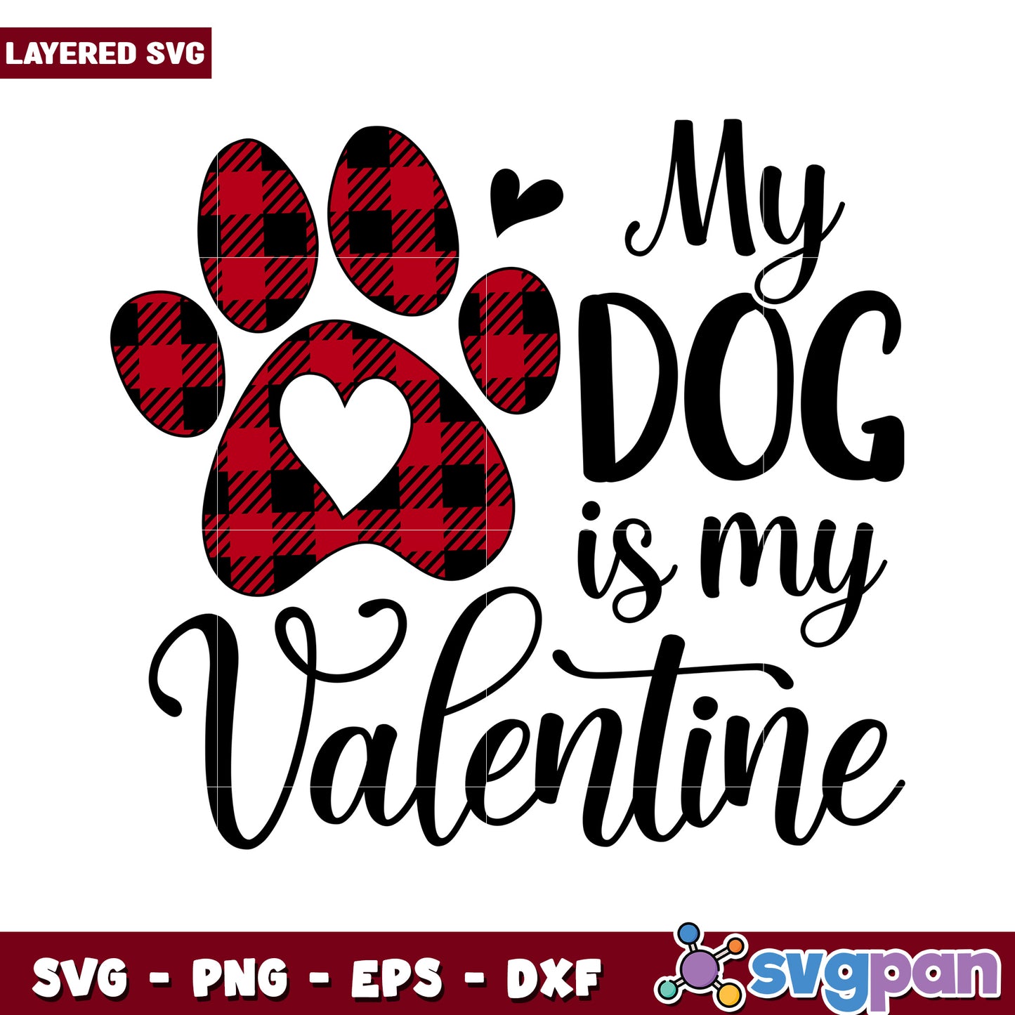 My Dog is My Valentine SVG Design, Perfect for Pet Lovers Gifts