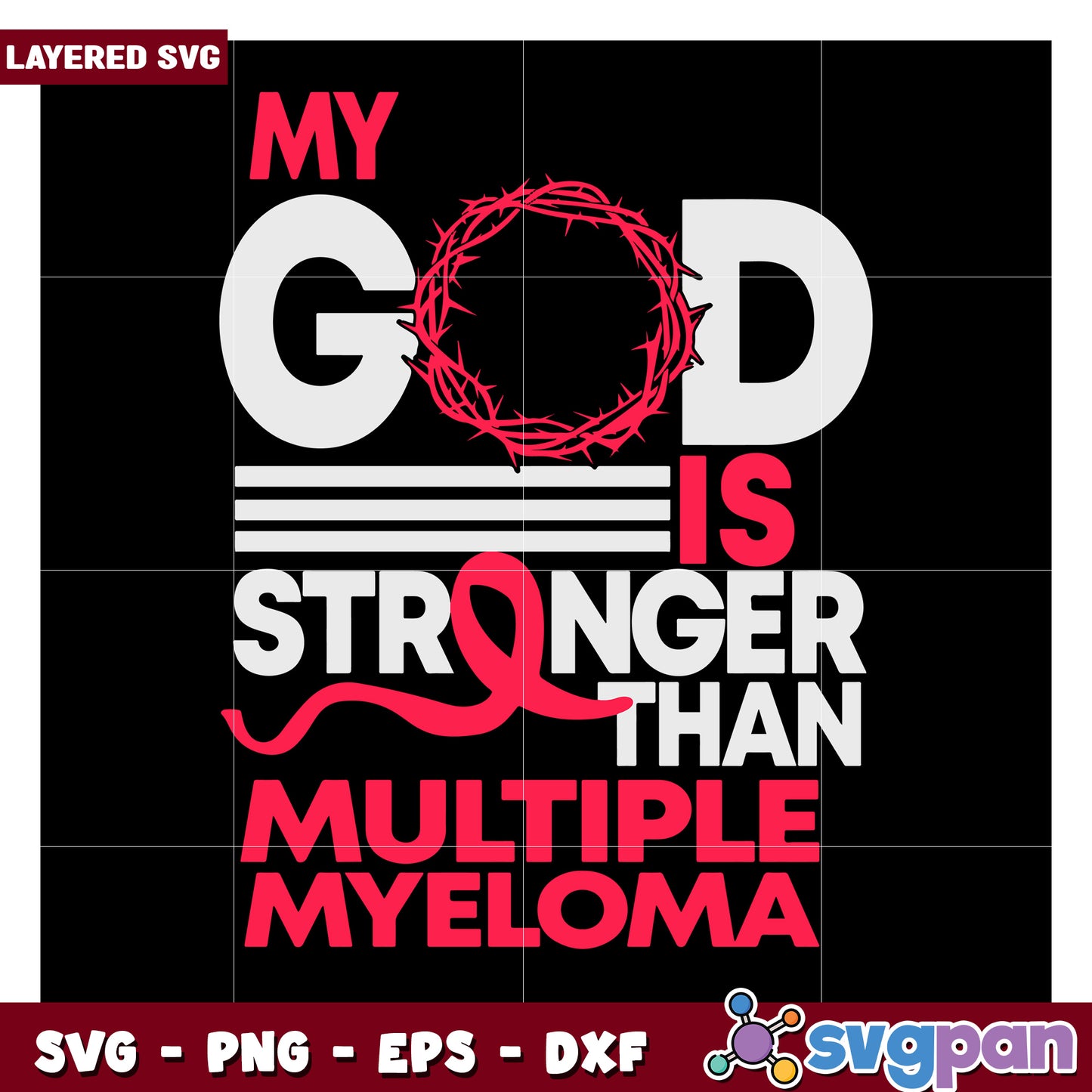 My God is Stronger Than Multiple Myeloma SVG Design, Faith-Based Art