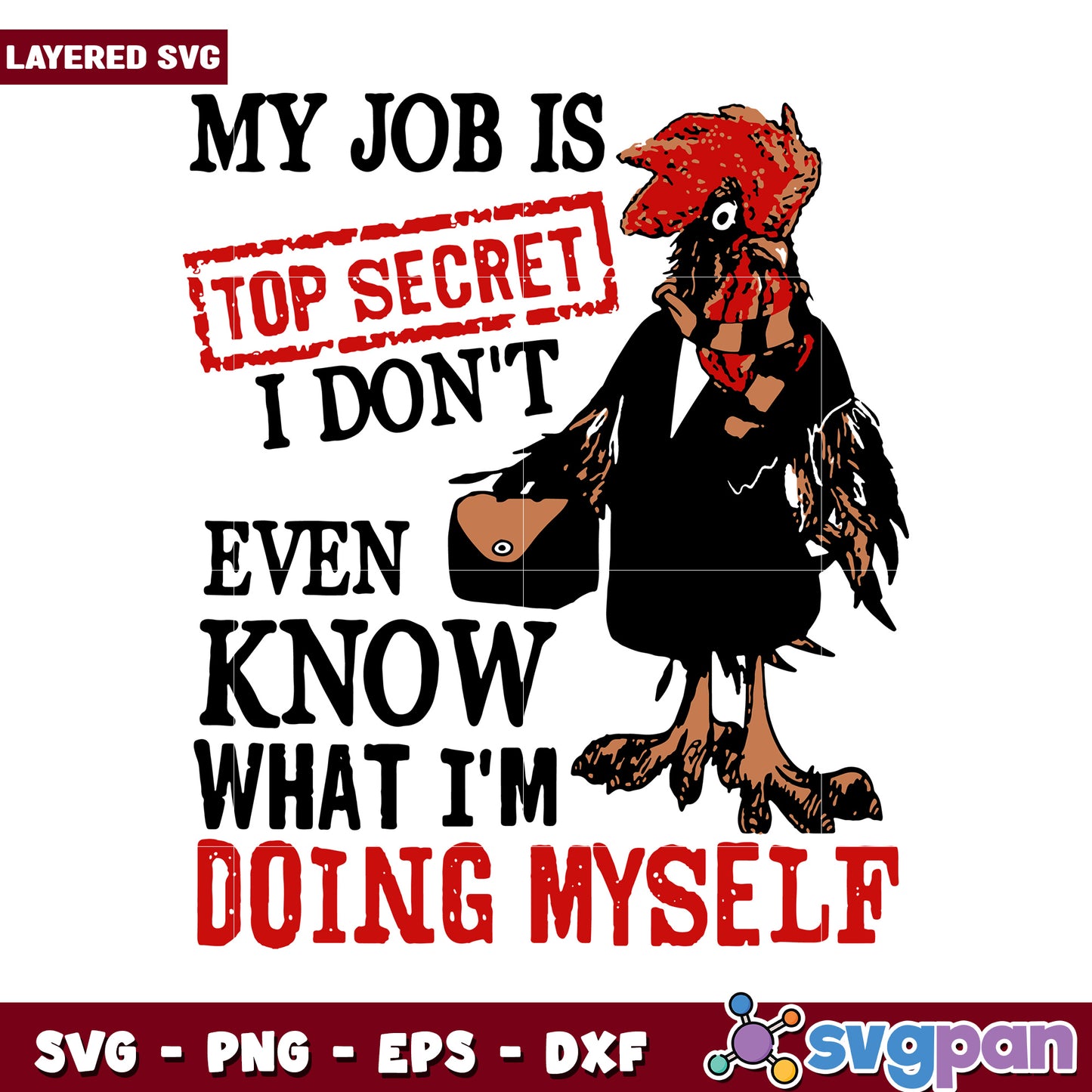 My Job is Top Secret Design for Fun Projects, Perfect for Crafters