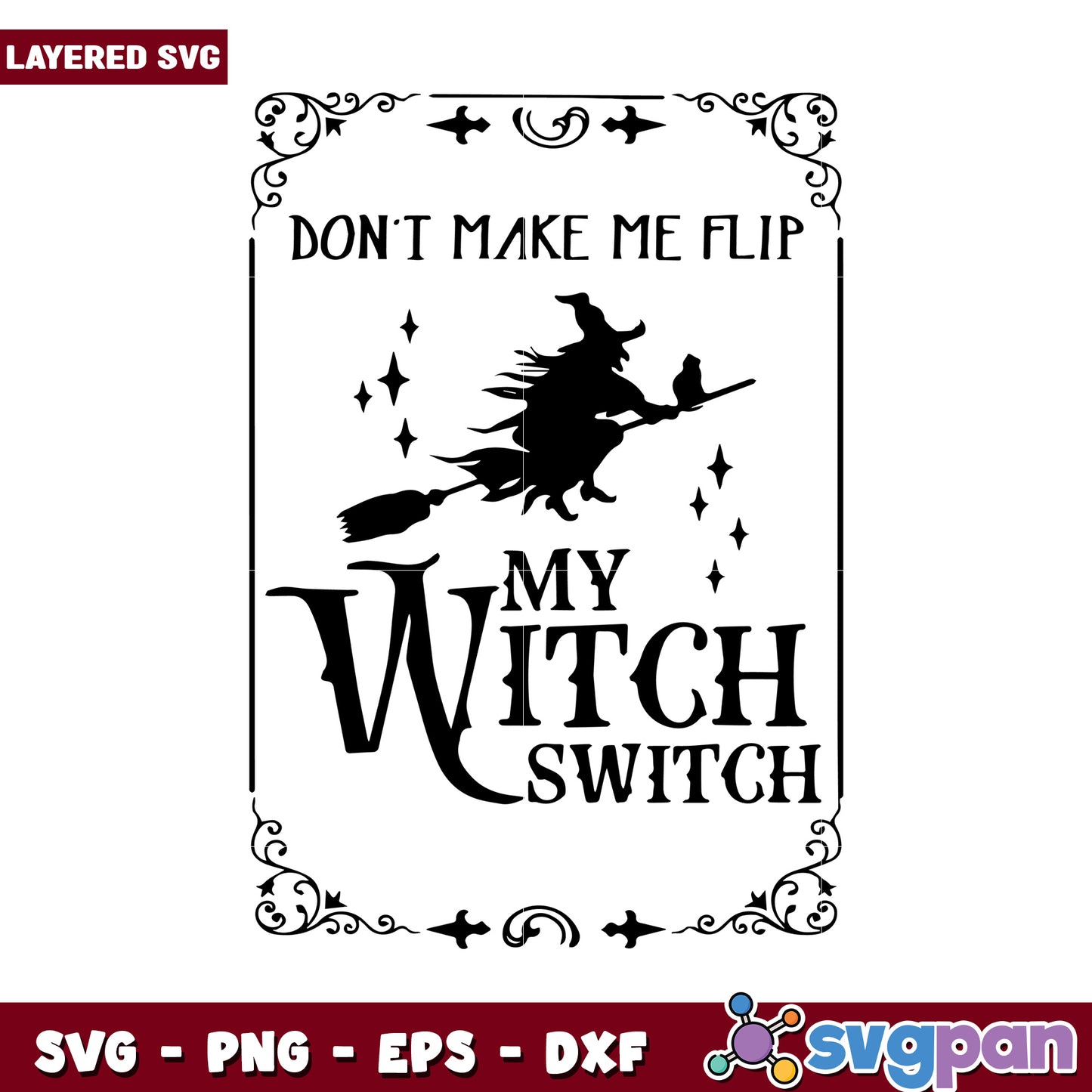 My Witch Switch SVG Design, Don't Make Me Flip Halloween Art