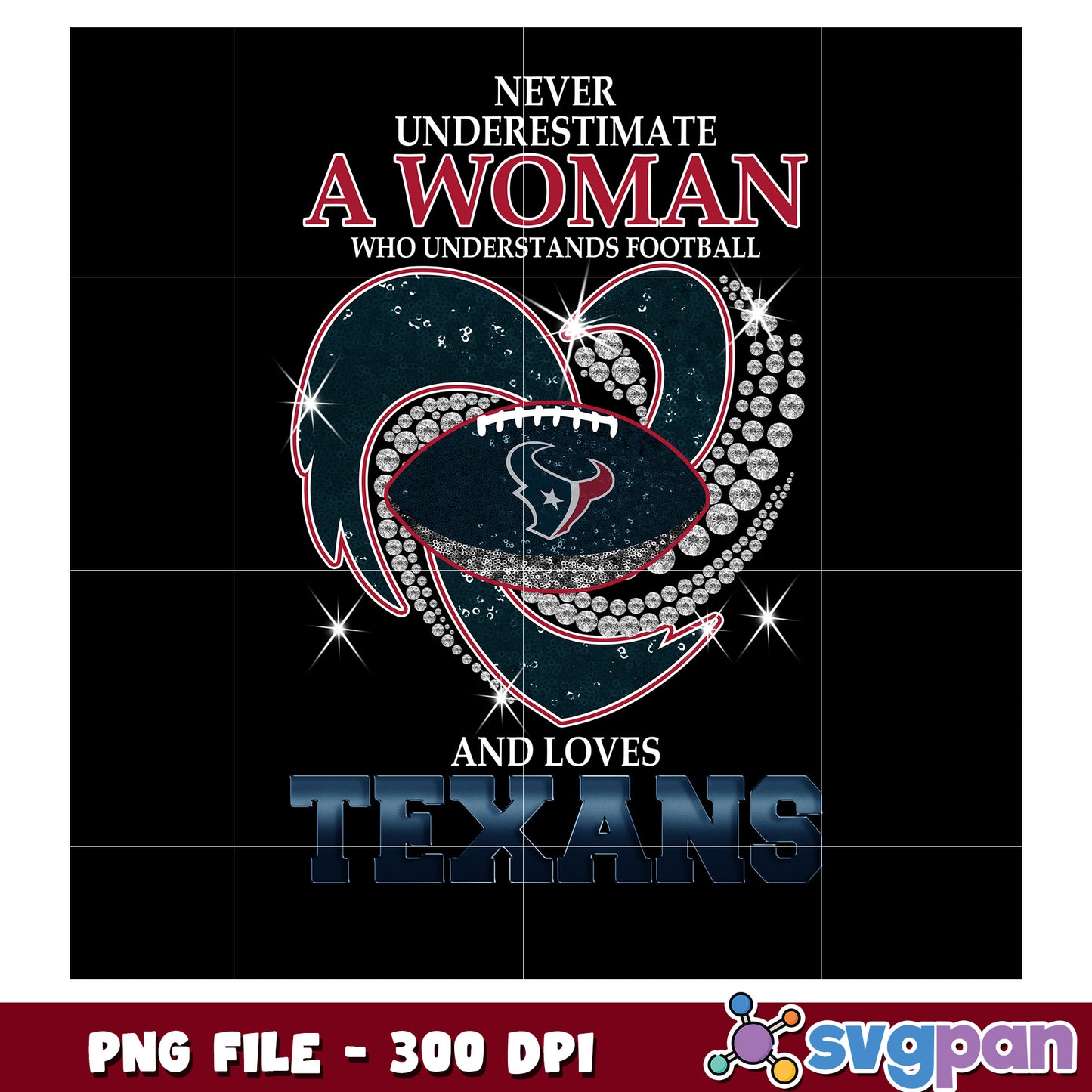 Never underestimate women who understand and loves texans png, nfl teams png