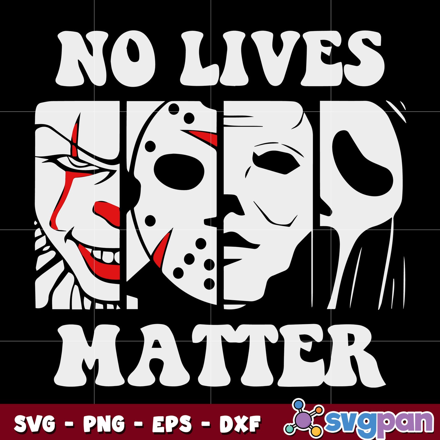 No Lives Matter Horror Movies svg