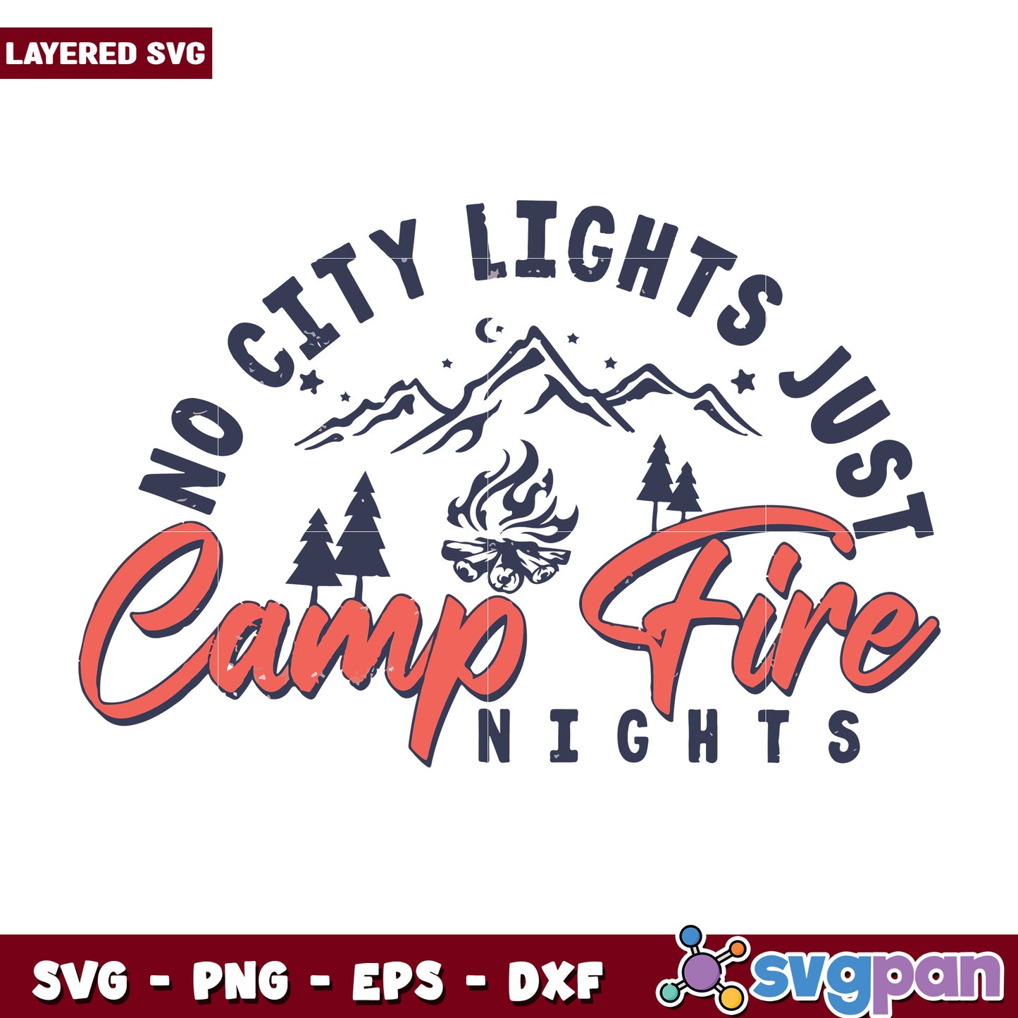 No city lights just camp fire nights svg, summer time svg, summer camp svg