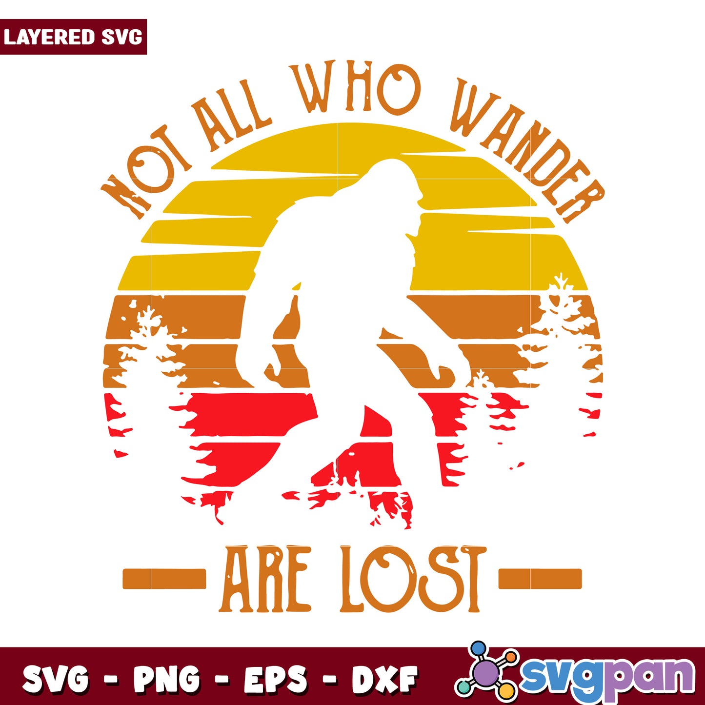 Not All Who Wander Are Lost SVG Design, Perfect for Crafts and DIY
