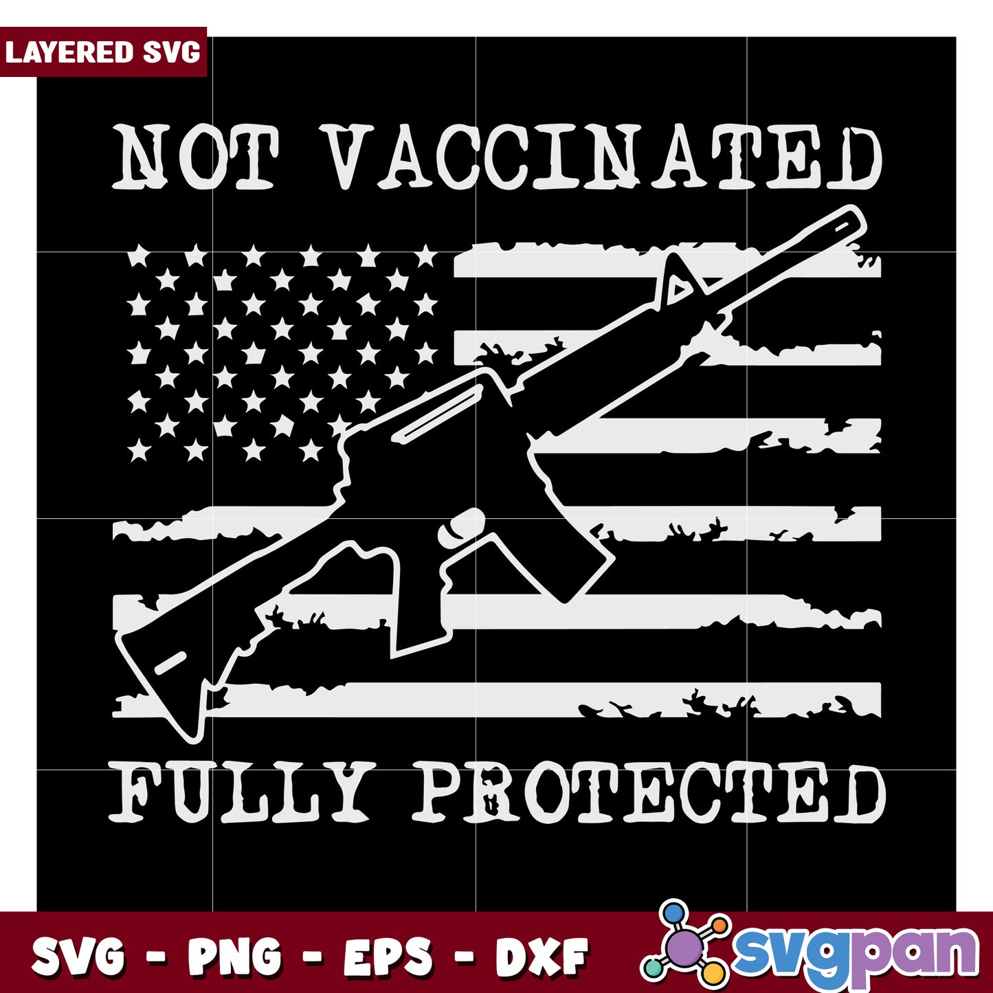 Not Vaccinated Fully Protected SVG Design for Crafts and Vinyl Cutting
