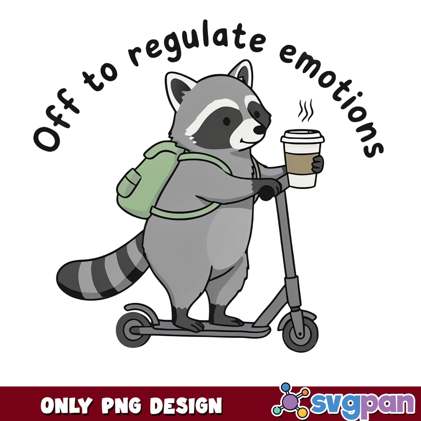 Off To Regulate Emotions Raccoon PNG, Funny Raccoon PNG, Mental Health PNG