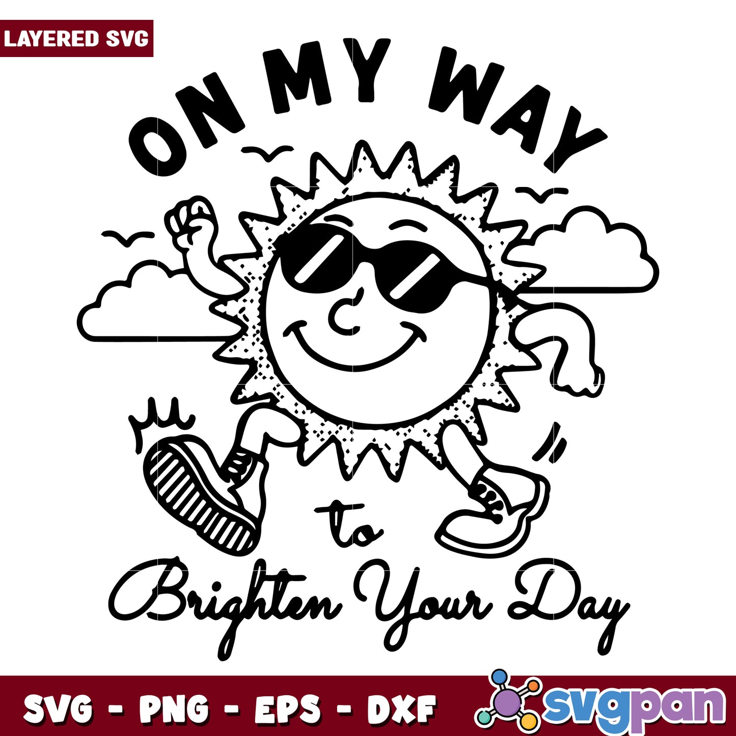 On my way to brighten your day svg, motivation quotes svg, descipline quotes vvg