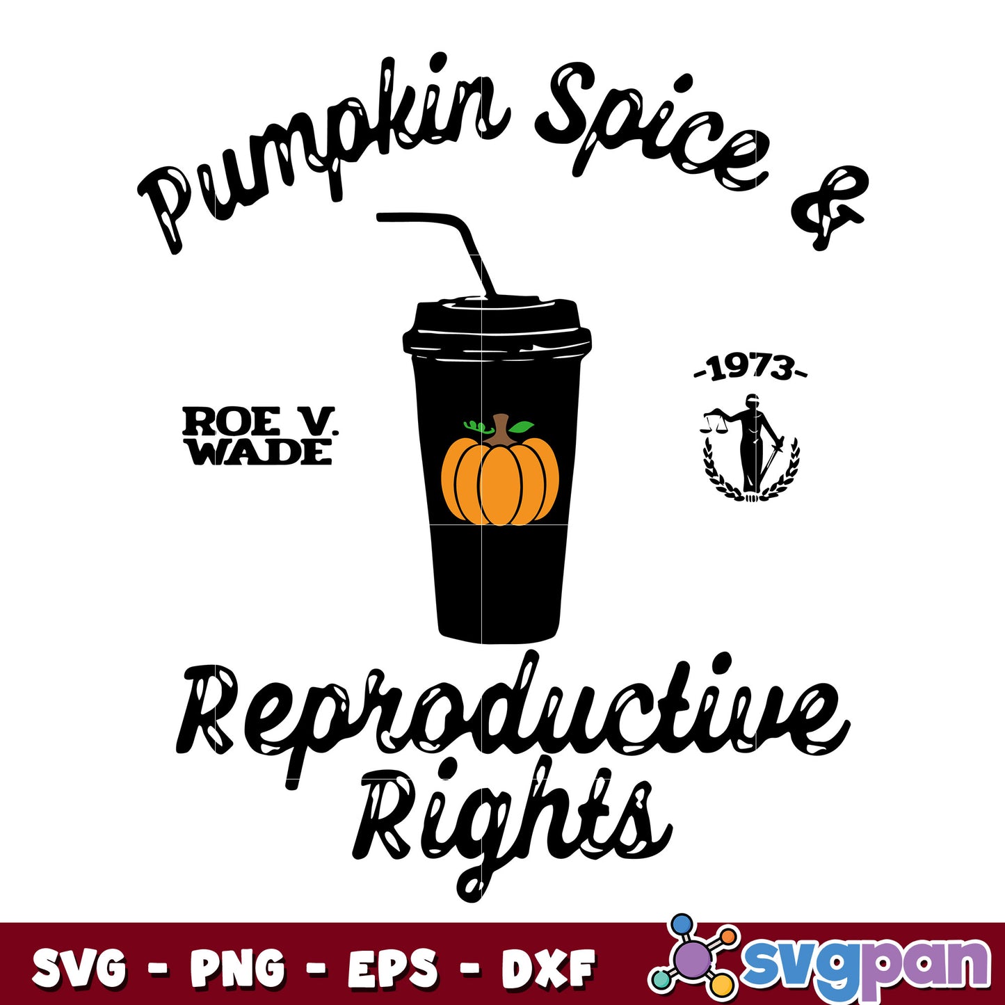 Pumpkin Spice Reproductive Rights svg